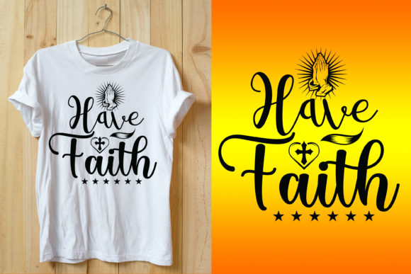 Bible Verse Design Have Faith T-Shirt: A Practical Evaluation for Thoughtful Buyers