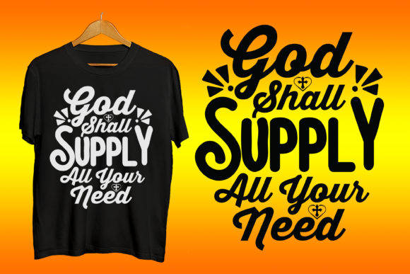 Faith, Fashion, and Function: The Rise of the God Shall Supply All Your Need SVG Shirt