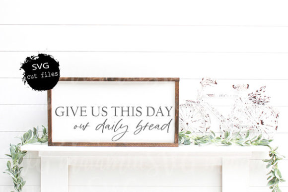 Give Us This Day Our Daily Bread SVG: Design & Meaning