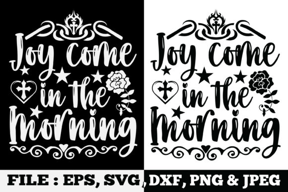 Joy Comes in the Morning Bible Quote SVG: Meaning, Uses & Creative Inspiration