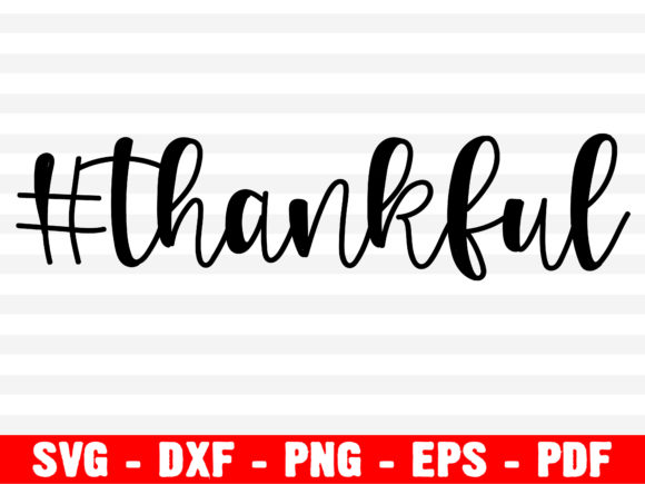 Thankful SVG, Hand Lettered Thanksgiving: A Closer Look at Style, Versatility, and Practical Use