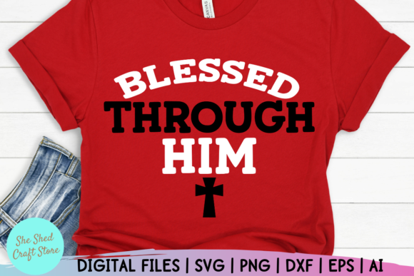 The Enduring Power of the Blessed Through Him Bible Quote SVG in Modern Faith Expression